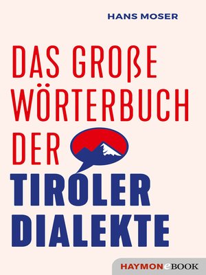 cover image of Das große Wörterbuch der Tiroler Dialekte